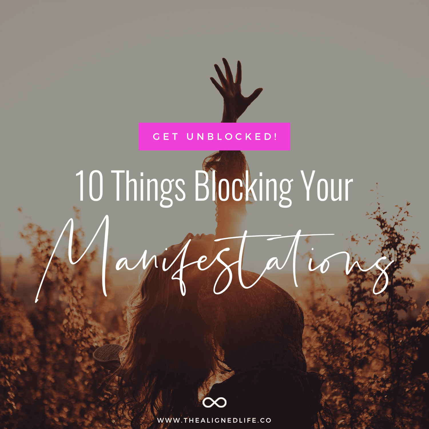10 Things Blocking Your Manifestations