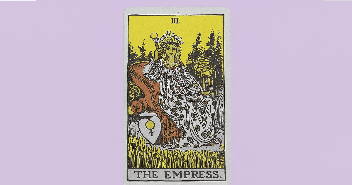 The Empress Tarot Card Meaning & Guide